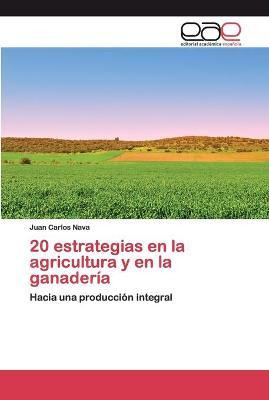 Libro 20 Estrategias En La Agricultura Y En La Ganaderia