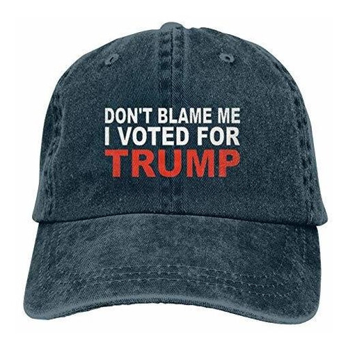 Don't Blame Me I Voted For Trump-6 Hat Gorra De Béisbol Ajus 