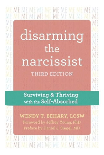 Disarming The Narcissist, Third Edition - Wendy T. Beha. Ebs