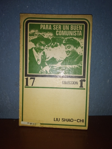 Para Ser Un Buen Comunista Liu Shao-chi