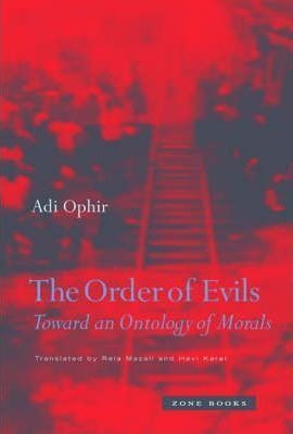 The Order Of Evils - Adi Ophir (hardback)