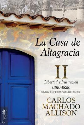 Libro La Casa De Altagracia - Carlos Machado Allison