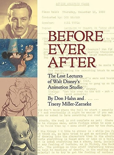 Before Ever After The Lost Lectures Of Walt Disneyrs Animati