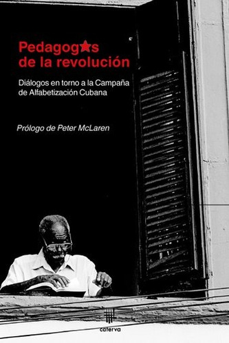 Pedagogos De La Revolucion - Varios Autores