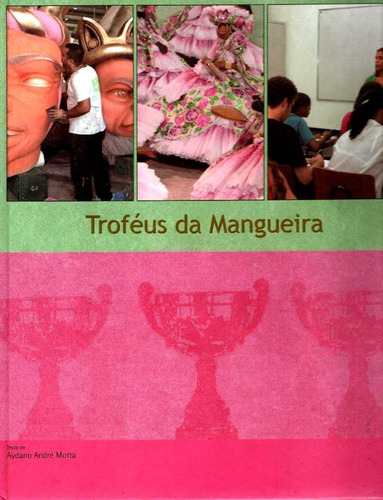 Troféus Da Mangueira - Livro - Aydano Andé Motta