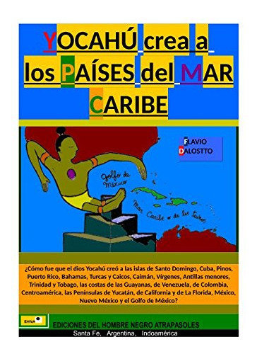 Yocahu Crea A Los Paises Del Mar Caribe (spanish Edition)