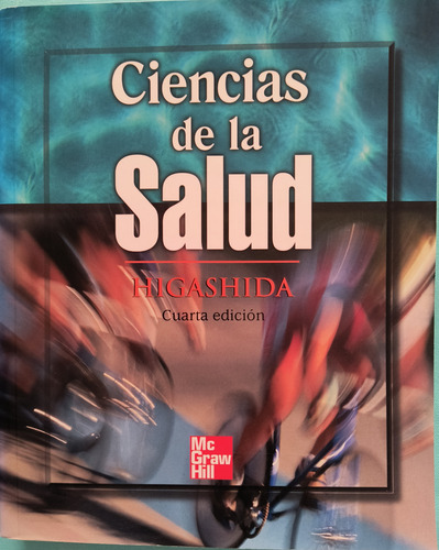 Ciencias De La Salud. Higashida - 4ta Ed. Mcgraw Hill (Usado)