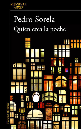 Quiãâ©n Crea La Noche, De Sorela, Pedro. Editorial Alfaguara, Tapa Blanda En Español