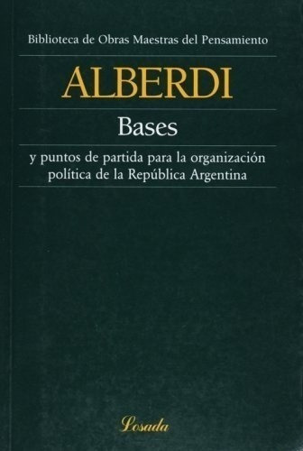 Libro - Bases Y Puntos De Partida Para La Organizacion Polit