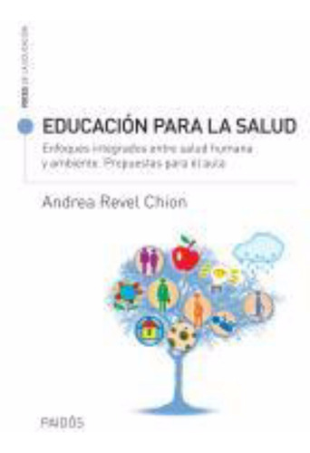 Educación Para La Salud - Andrea Revel Chion - Ed. Paidós