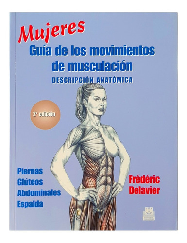 Guía De Movimientos De Musculación Para Mujeres - Delavier