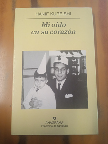 Mi Oído En Su Corazón-hanif Kureishi 