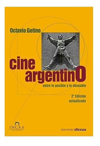 Cine Argentino - Octavio Getino - Ed. Ciccus