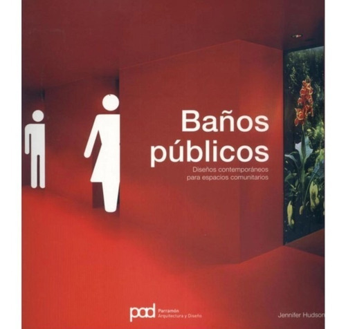 Baños Públicos, De Hudson, Jennifer. Editorial Parramon, Tapa Blanda En Español