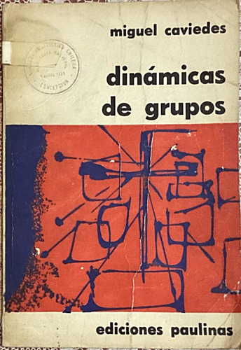 Dinámicas De Grupos Miguel Caviedes Edi. 1978