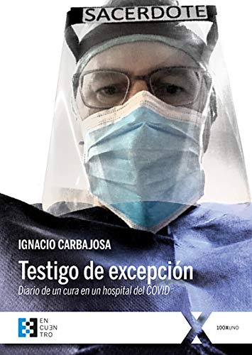 Testigo De Excepción: Diario De Un Cura En Un Hospital Del C