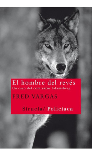 Libro - El Hombre Del Reves Fred Vargas -siruela