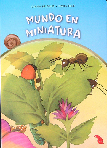 Mundo En Miniatura - N/e -  Incluye Audiolibro Y Cancion, De Briones, Diana. Editorial A-z, Tapa Dura En Español