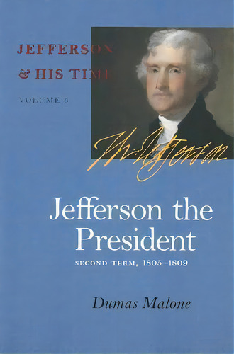 Jefferson The President, De Dumas Malone. Editorial University Virginia Press, Tapa Blanda En Inglés