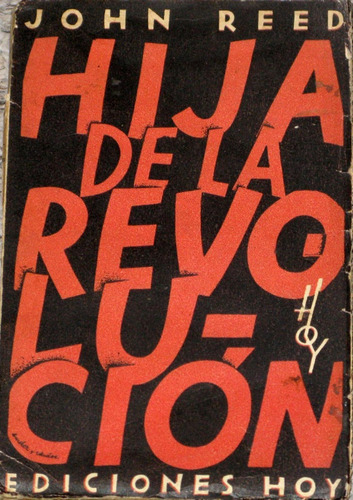 Hija De La Revolucion Y Otras Narraciones John Reed 1931