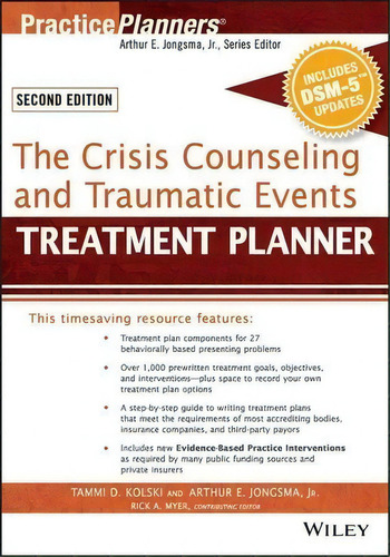 The Crisis Counseling And Traumatic Events Treatment Planner, With Dsm-5 Updates, 2nd Edition, De Tammi D. Kolski. Editorial John Wiley Sons Inc, Tapa Blanda En Inglés