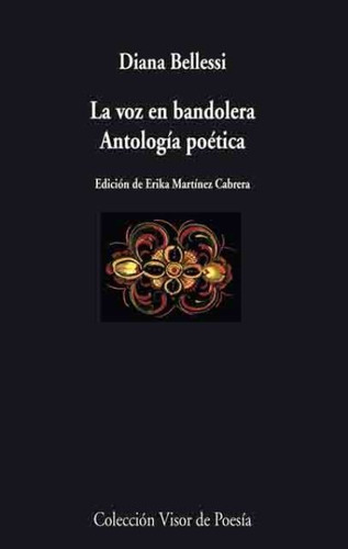 La Voz En Bandolera . Antologia Poetica