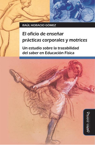 El Oficio De Enseñar Prácticas Corporales Y Motrices - Ra...