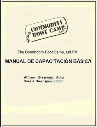 The Commodity Boot Camp Manual De Capacitacion Basica - M...