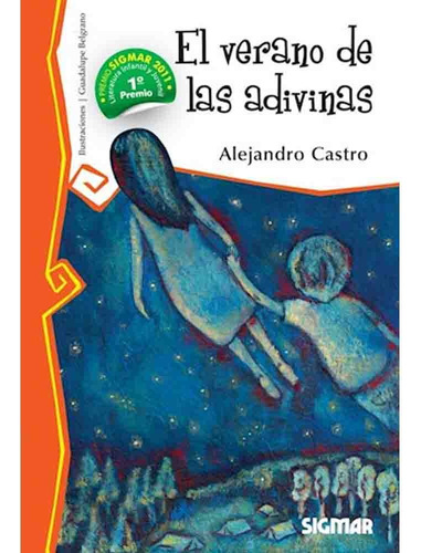 El Verano De Las Adivinas - Telaraña, De Castro, Alejandro. Editorial Sigmar, Tapa Blanda En Español