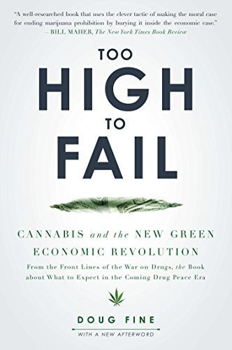 Book : Too High To Fail Cannabis And The New Green Economic