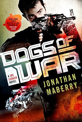 Book : Dogs Of War: A Joe Ledger Novel - Jonathan Maberry