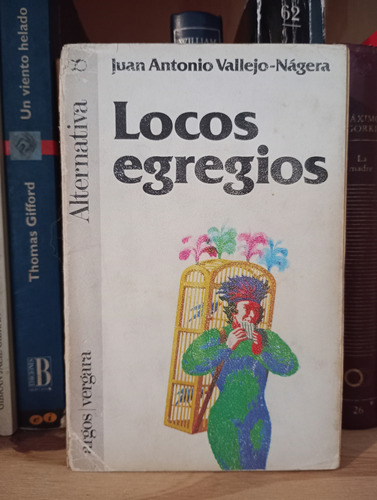 Locos Egregios - Juan Antonio Vallejo-nágera