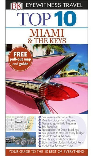 Miami & The Keys - Top 10 Eyewitness Travel Guides *new Ed**