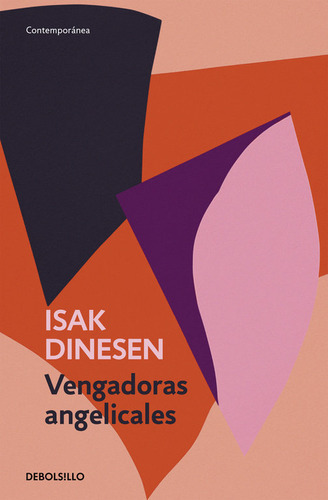 Vengadoras Angelicales, De Dinesen, Isak. Editorial Debolsillo, Tapa Blanda En Español