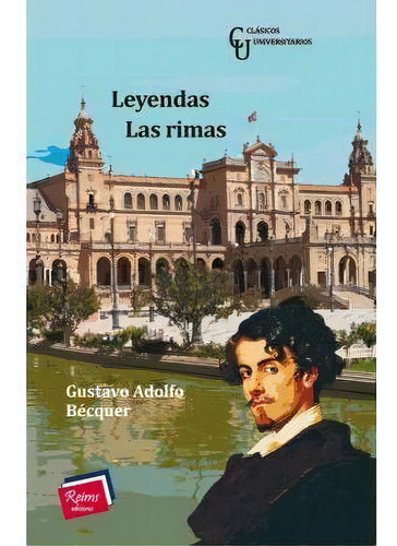LEYENDAS / LAS RIMAS, de Gustavo Adolfo Bécquer. Editorial Reims Ediciones, tapa pasta blanda, edición 1 en español, 2013