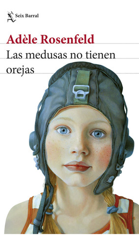 Las Medusas No Tienen Orejas - Rosenfeld Adele