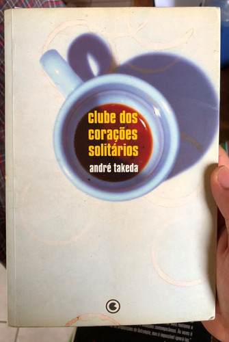 Livro Clube Dos Corações Partidos André Takeda Ed. Conrad