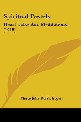 Libro Spiritual Pastels: Heart Talks And Meditations (191...