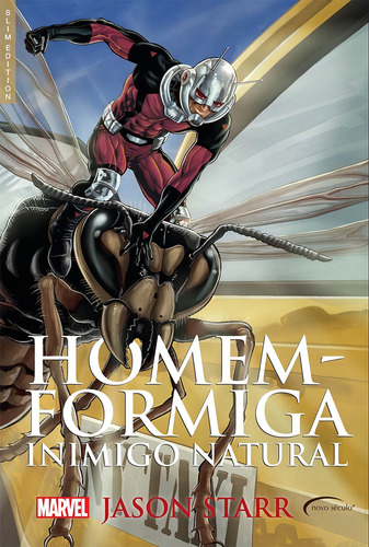 Homem-formiga - Inimigo natural, de Starr, Jason. Marvel Editorial Novo Século Editora e Distribuidora Ltda., capa dura em português, 2019