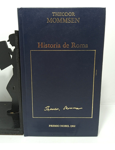 Historia De Roma - Theodor Mommsen - Premio Nobel - Orbis