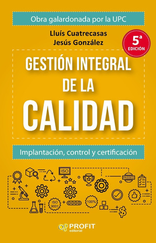 Gestion Integral De La Calidad  - Luis Cuatrecasas - Profit