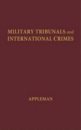 Military Tribunals And International Crimes., De Appleman, John Alan. Editorial Greenwood Pub Group, Tapa Dura En Inglés