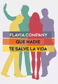 Que Nadie Te Salve La Vida - Flavia Company