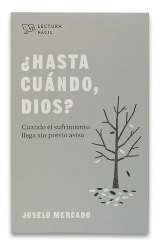 Hasta Cuándo, Dios? Lectura Fácil, De Joselo Mercado. Editorial Grupo Editorial De B&h, Tapa Blanda En Español