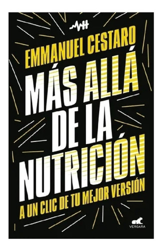 Mas Alla De La Nutricion - Emmanuel Cestaro - Vergara Libro