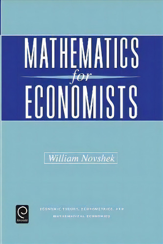 Mathematics For Economists, De William Novshek. Editorial Emerald Publishing Limited, Tapa Dura En Inglés