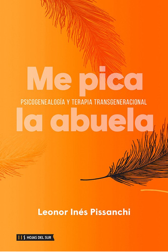 Me Pica La Abuela, De Leonor Inés Pissanchi