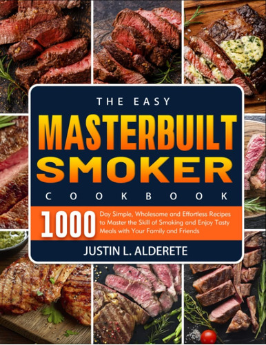 Libro: The Easy Masterbuilt Smoker Cookbook: 1000-day Simple