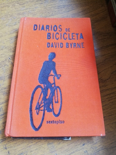 Diarios De Bicicletas David Byrne Sexto Piso