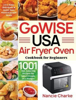 Gowise Usa Air Fryer Oven Cookbook For Beginners : 1000-d...